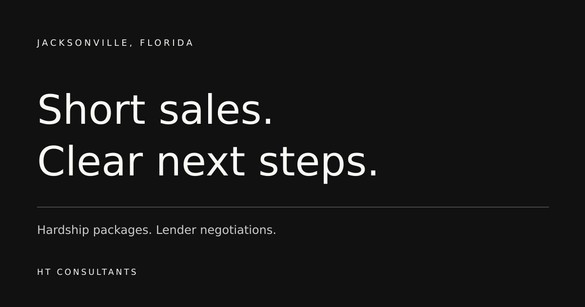 Jacksonville, Florida short sales: hardship packages, lender negotiations and clear next steps.